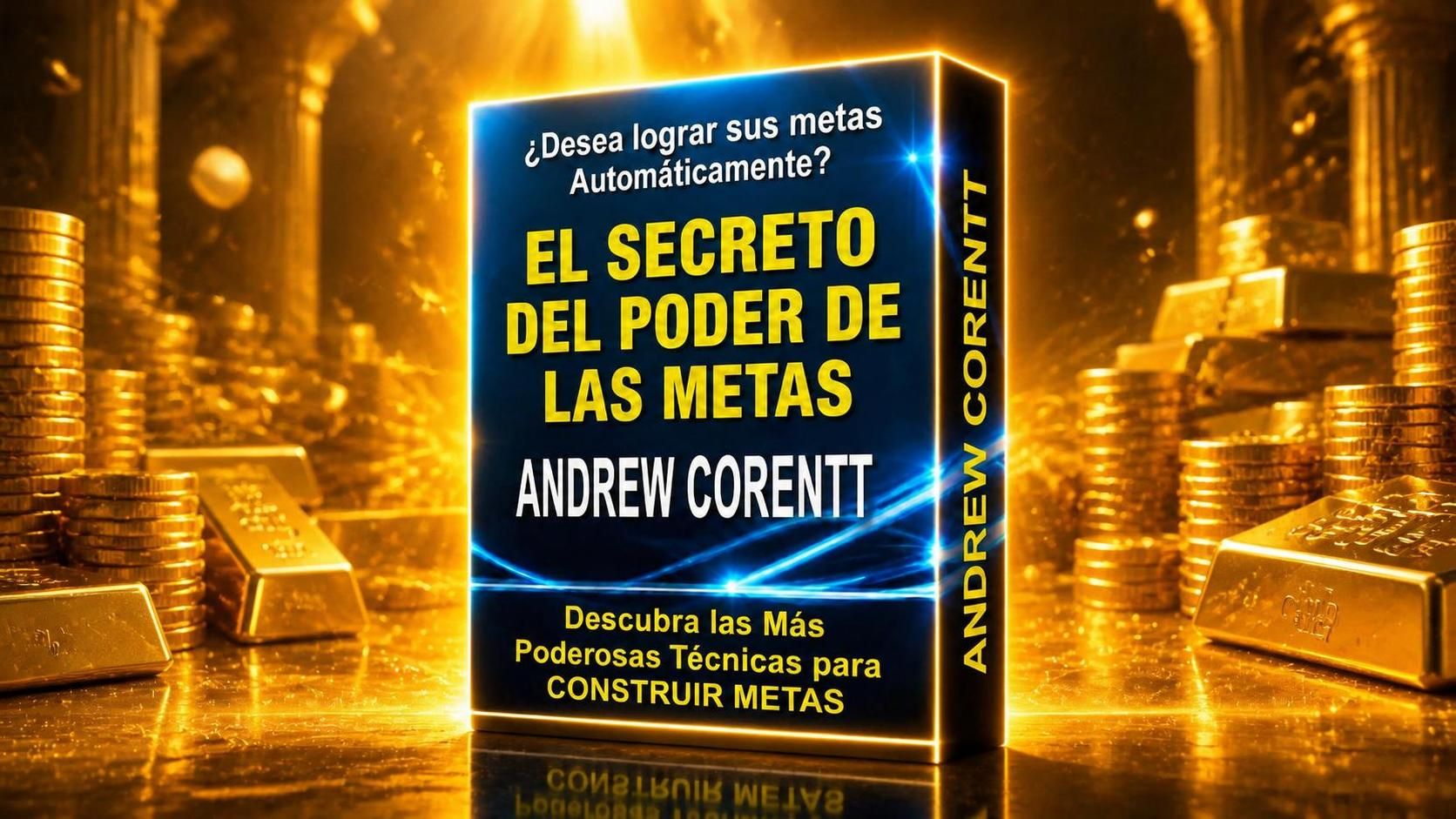 Como Ser Rico con El Secreto del Poder de las Metas Como Ser Rico con El Secreto del Poder de las Metas - Andrew Corentt